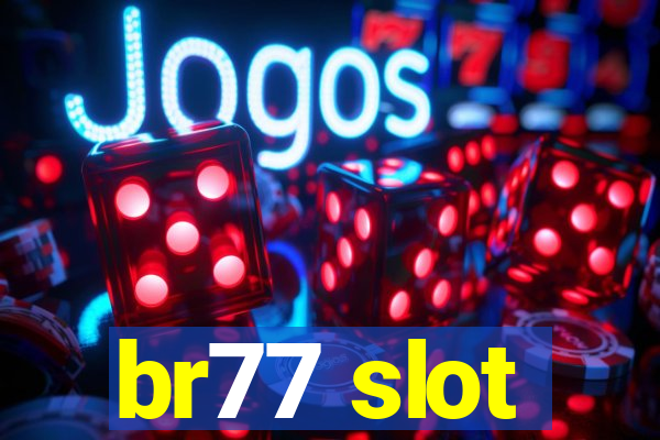 br77 slot